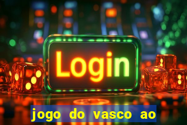 jogo do vasco ao vivo em hd